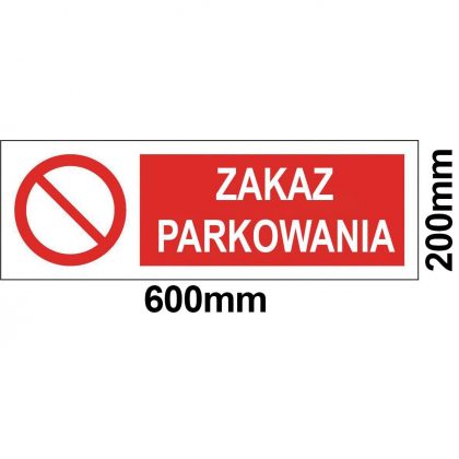 Zakaz Parkowania - Materiał 1mm PVC - Rozmiar 600x200mm sklep BHP