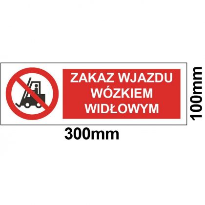 Zakaz Wjazdu Wózkiem Widłowym - Materiał 1mm PVC - Rozmiar 300x100mm sklep BHP